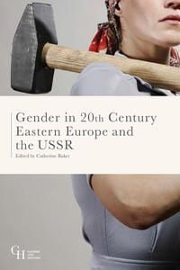 Produktbild: Gender in Twentieth-Century Eastern Europe and the USSR