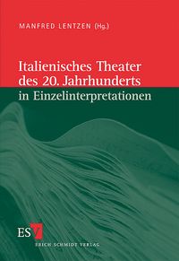 Produktbild: Italienische Literatur des 20. Jahrhunderts / Italienisches Theater des 20. Jahrhunderts in Einzelinterpretationen