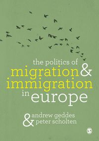 Produktbild: The Politics of Migration and Immigration in Europe