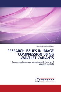 Produktbild: RESEARCH ISSUES IN IMAGE COMPRESSION USING WAVELET VARIANTS