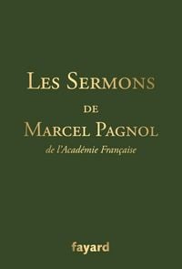 Produktbild: Les sermons de Marcel Pagnol, de l'Acad&eacute;mie fran&ccedil;aise