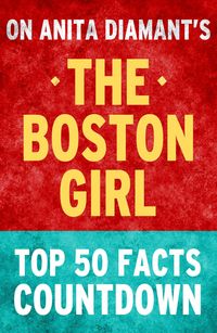 Produktbild: The Boston Girl: Top 50 Facts Countdown