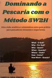 Produktbild: Dominando A Pescaria Com O M&eacute;todo 5w2h