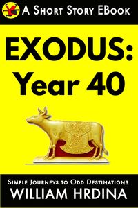 Produktbild: Exodus: Year 40 (Simple Journeys to Odd Destinations, #10)