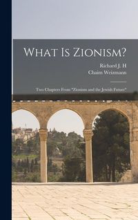Produktbild: What is Zionism?: Two Chapters From "Zionism and the Jewish Future"