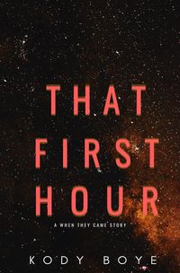 Produktbild: That First Hour: A When They Came Story