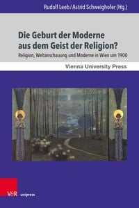 Produktbild: Die Geburt der Moderne aus dem Geist der Religion?
