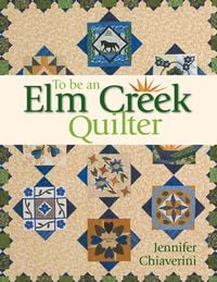 Produktbild: To Be an Elm Creek Quilter