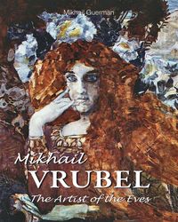 Produktbild: Mikhail Vrubel. The Artist of the Eves
