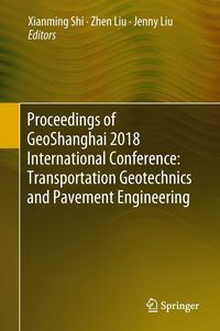 Produktbild: Proceedings of GeoShanghai 2018 International Conference: Transportation Geotechnics and Pavement Engineering