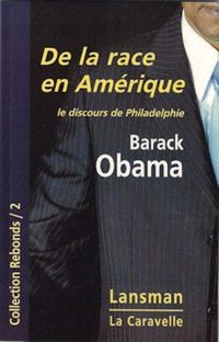 Bild vom Artikel De la race en Amérique : le discours de Philadelphie vom Autor Barack Obama