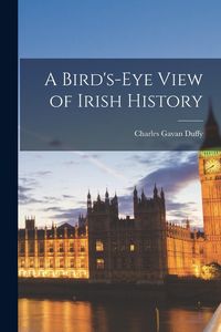 Produktbild: A Bird's-eye View of Irish History