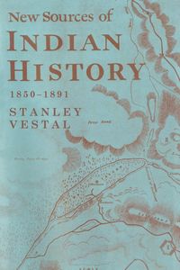 Produktbild: Vestal, S: New Sources of Indian History 1850-1891