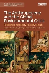 Produktbild: The Anthropocene and the Global Environmental Crisis