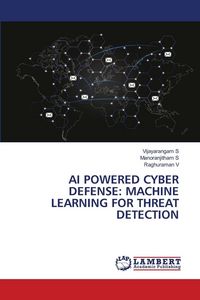Produktbild: Ai Powered Cyber Defense: Machine Learning For Threat Detection