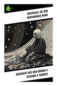 Produktbild: Gedichte aus dem Diwan-e Schams-e Tabrizi