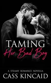 Produktbild: Taming Her Bad Boy (His & Hers Duet, #2)