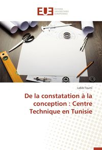 Produktbild: De la constatation &agrave; la conception : Centre Technique en Tunisie