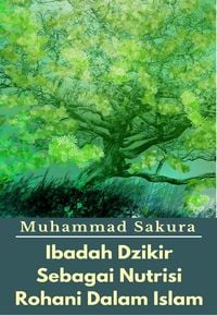 Produktbild: Ibadah Dzikir Sebagai Nutrisi Rohani Dalam Islam