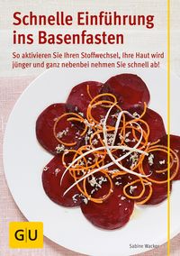 Produktbild: Schnelle Einf&uuml;hrung ins Basenfasten