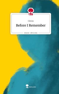 Produktbild: Before I Remember. Life is a Story - story.one