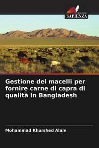 Produktbild: Gestione dei macelli per fornire carne di capra di qualit&agrave; in Bangladesh