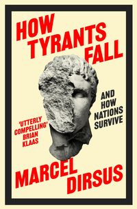 Produktbild: Dirsus, M: How Tyrants Fall