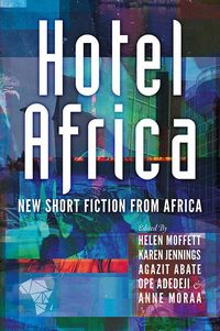 Produktbild: Hotel Africa: New Short Fiction from Africa