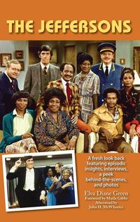Produktbild: The Jeffersons - A fresh look back featuring episodic insights, interviews, a peek behind-the-scenes, and photos (hardback)