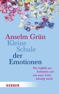 Bild vom Artikel Kleine Schule der Emotionen vom Autor Anselm Grün