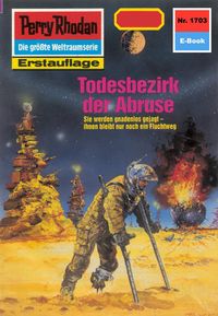 Bild vom Artikel Perry Rhodan 1703: Todesbezirk der Abruse vom Autor Peter Terrid