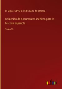 Produktbild: Colecci&oacute;n de documentos in&eacute;ditos para la historia espa&ntilde;ola