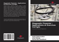 Produktbild: Diagnostic Financier : Applications et Exercices Corrig&eacute;s