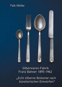 Produktbild: Silberwaren-Fabrik Franz Bahner 1895-1962