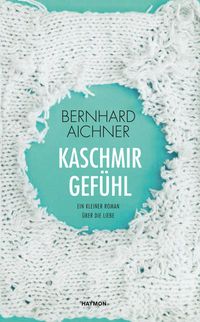 Bild vom Artikel Kaschmirgefühl vom Autor Bernhard Aichner