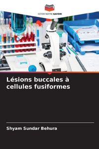 Produktbild: L&eacute;sions buccales &agrave; cellules fusiformes