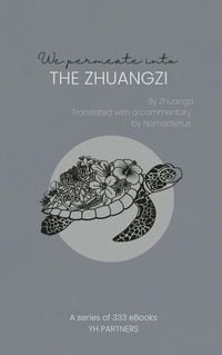 Bild vom Artikel We Permeate into the Zhuangzi vom Autor Zhuangzi