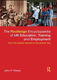 Produktbild: The Routledge Encyclopaedia of UK Education, Training and Employment
