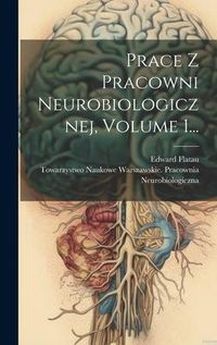 Produktbild: Prace Z Pracowni Neurobiologicznej, Volume 1...