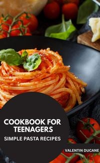 Produktbild: Kochbuch f&uuml;r Teenager -Einfach Rezepte Pasta