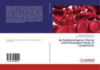 Produktbild: An Epidemiological, Clinical and Pathological Study of Lymphomas