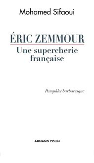 Produktbild: Eric Zemmour, une supercherie fran&ccedil;aise