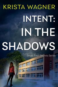 Produktbild: Intent: In the Shadows (Christian Small Town Secrets Series)