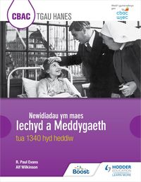 Produktbild: CBAC TGAU HANES: Newidiadau ym maes Iechyd a Meddygaeth tua 1340 hyd heddiw (WJEC GCSE History: Changes in Health and Medicine c.1340 to the present d
