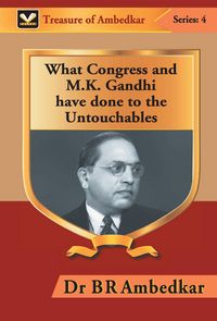 Produktbild: What Congress and M. K. Gandhi have done to the Untouchables