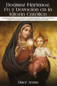 Produktbild: Dogmas Marianos, Fe y Devoci&oacute;n en la Iglesia Cat&oacute;lica