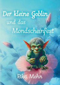 Produktbild: Der kleine Goblin und das Mondscheinfest