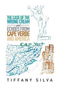 Produktbild: Silva, T: Case of the Wrong Cream and Echoes from Cape Verde