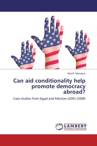 Produktbild: Can aid conditionality help promote democracy abroad?