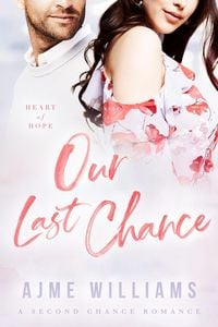Produktbild: Our Last Chance (Heart of Hope, #1)